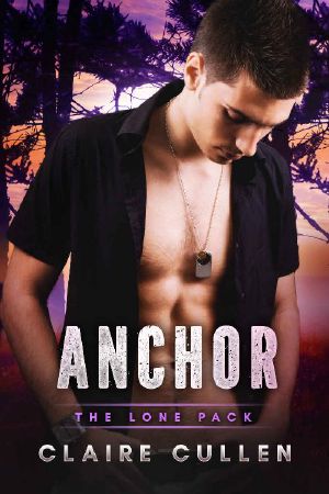 [The Lone Pack 02] • Anchor (The Lone Pack Book 2)